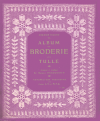 F-WM251 Album de Broderie sur Tulle F-WM251 Album de Broderie sur Tulle